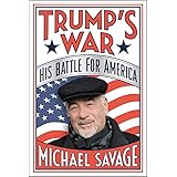 Trump's War: His Battle for America