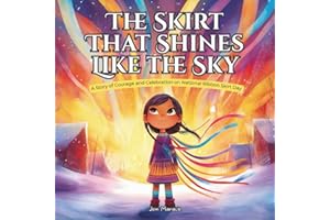 The Skirt That Shines Like the Sky: A Story of Courage and Celebration on National Ribbon Skirt Day