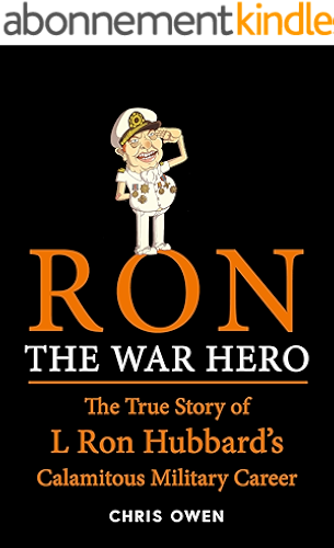 Download Ron The War Hero: The True Story of L Ron Hubbard's Calamitous Military Career (English Edition) PDF