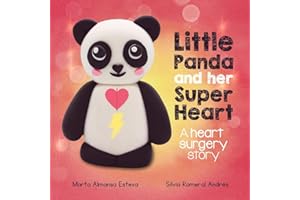 Little Panda and Her Super Heart: A heart surgery story: an empowering children's book about congenital heart defects (CHD) (Children's books and picture books)