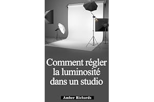 Comment Installer un Studio de Photographie (French Edition)