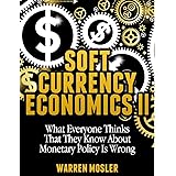 Soft Currency Economics II (MMT - Modern Monetary Theory Book 1)
