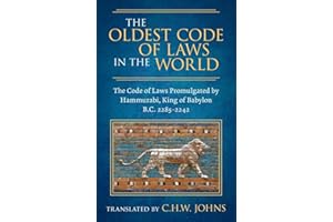 The Oldest Code of Laws in the World: The Code of Laws Promulgated by Hammurabi, King of Babylon, B.C. 2285-2242