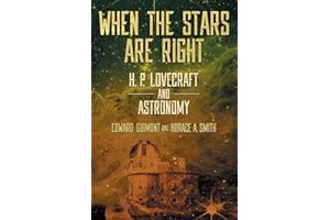 When the Stars Are Right: H. P. Lovecraft and Astronomy