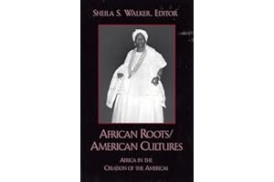 African Roots/American Cultures: Africa in the Creation of the Americas