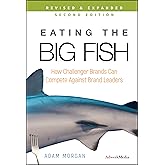 Eating the Big Fish: How Challenger Brands Can Compete Against Brand Leaders