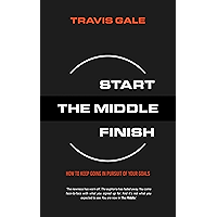 The Middle: How to keep going in pursuit of your goals book cover