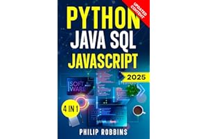 Python, Java, SQL & JavaScript: The Ultimate Crash Course for Beginners to Master the 4 Most In-Demand Programming Languages, Stand Out from the Crowd and Find High-Paying Jobs!