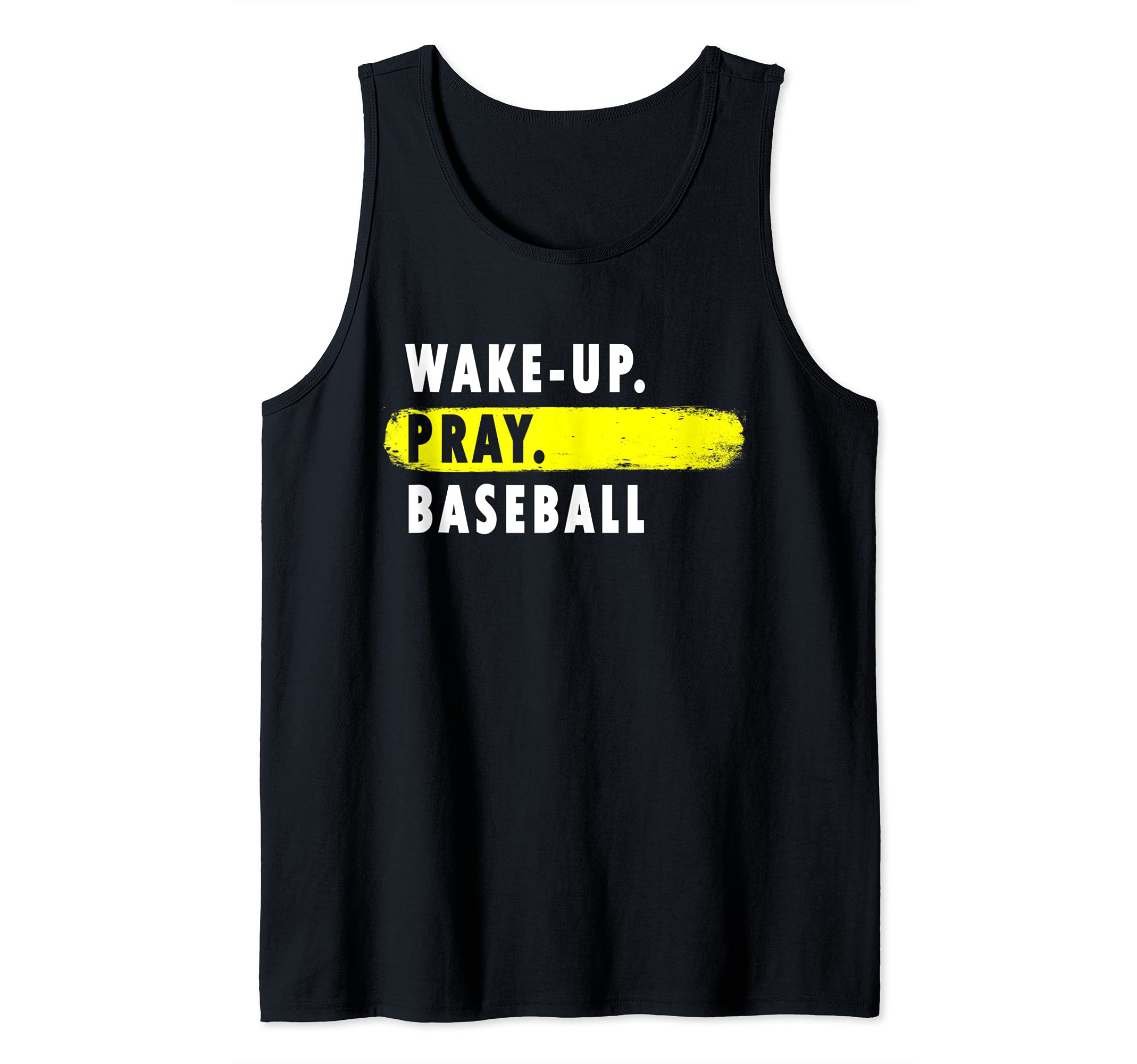 Wake Up, Pray, Baseball - Novelty Hobby Tank Top