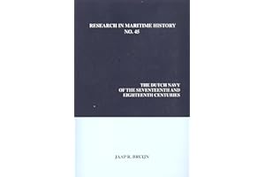 The Dutch Navy of the Seventeenth and Eighteenth Centuries