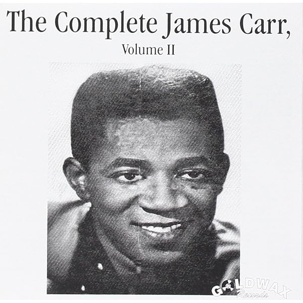 James Carr - The Complete James Carr, Vol. I - Amazon.com Music