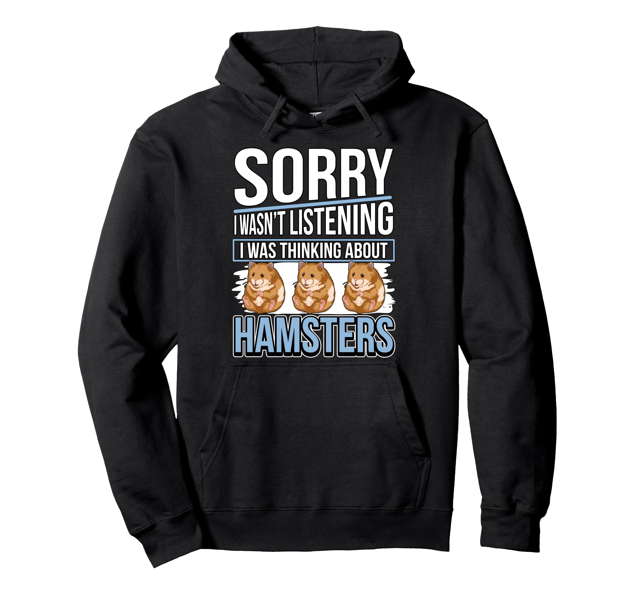 Hammy I Was Thinking About Hamsters Pullover Hoodie