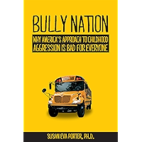 Bully Nation: Why America's Approach to Childhood Aggression is Bad for Everyone book cover