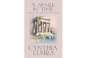 A Spark in Time: A Merriweather Sisters Time Travel Prequel (A Knights Through Time Romance Book 21)