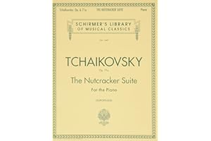 Tchaikovsky - The Nutcracker Suite for Piano, Op. 71a | Schirmer Library Vol. 1447 | Classical Sheet Music for Pianists Students | Christmas and Ballet Songbook for Intermediate to Advanced Players