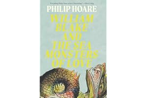 William Blake and the Sea Monsters of Love: Art, Poetry, and the Imagining of a New World