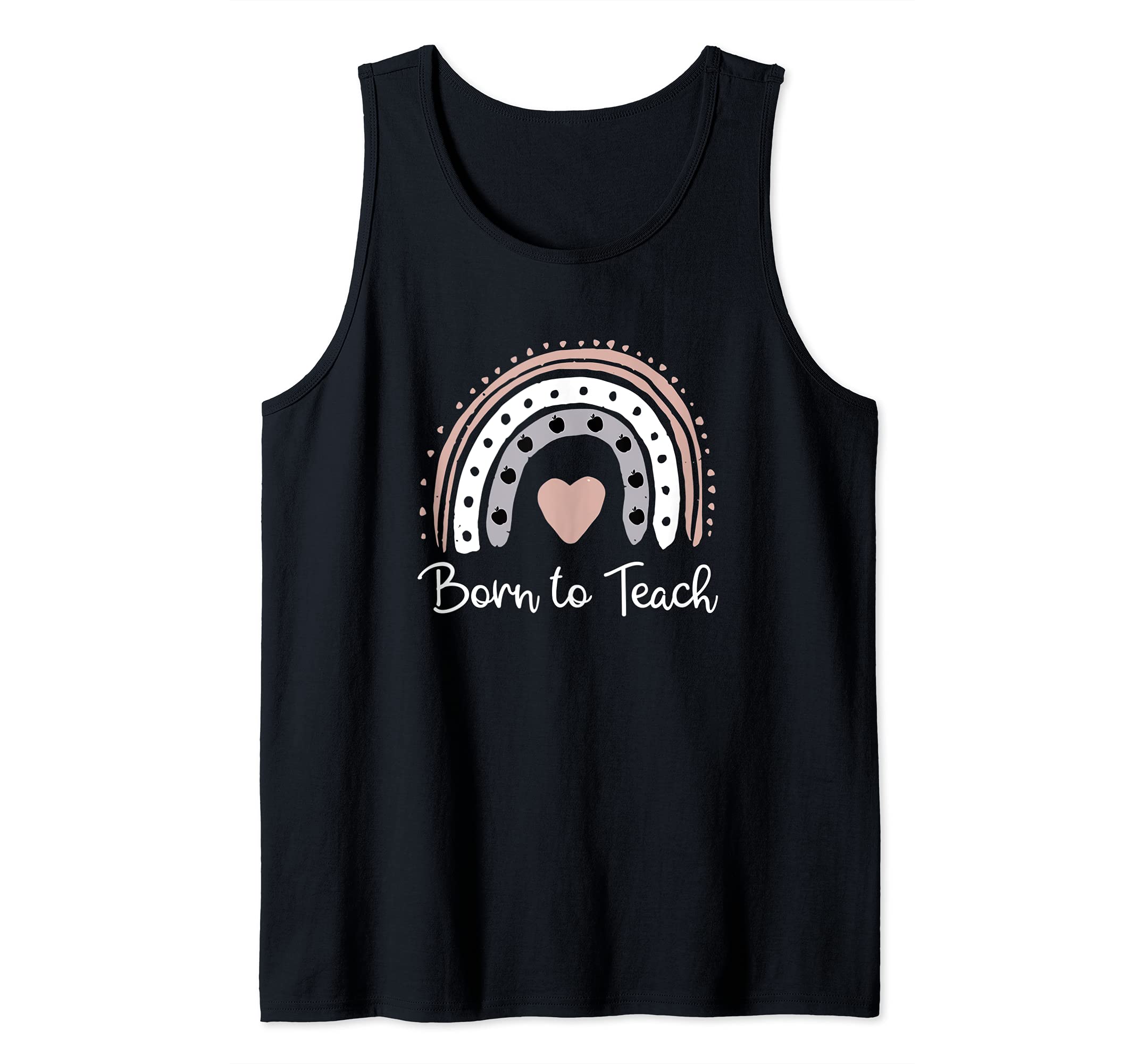 Born To Teach Saying / Teacher Love Teaching Students Quote Tank Top
