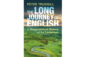 The Long Journey of English: A Geographical History of the Language