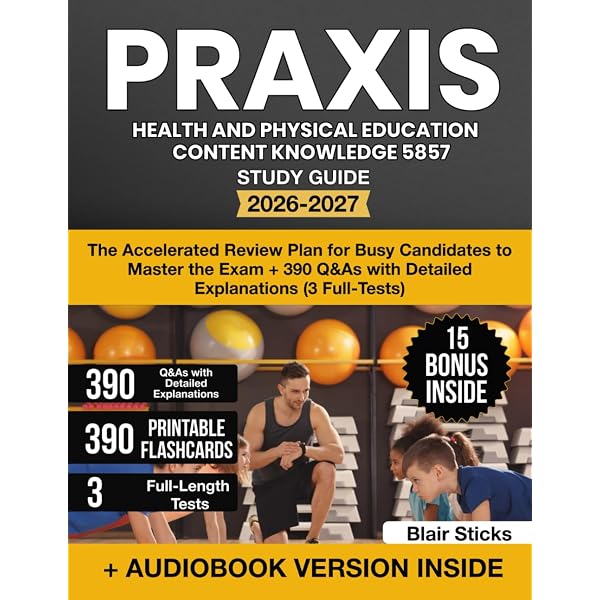 Praxis Health and Physical Education Content Knowledge 5857