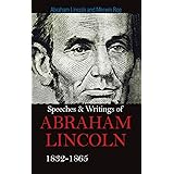Speeches & Writings of Abraham Lincoln 1832-1865