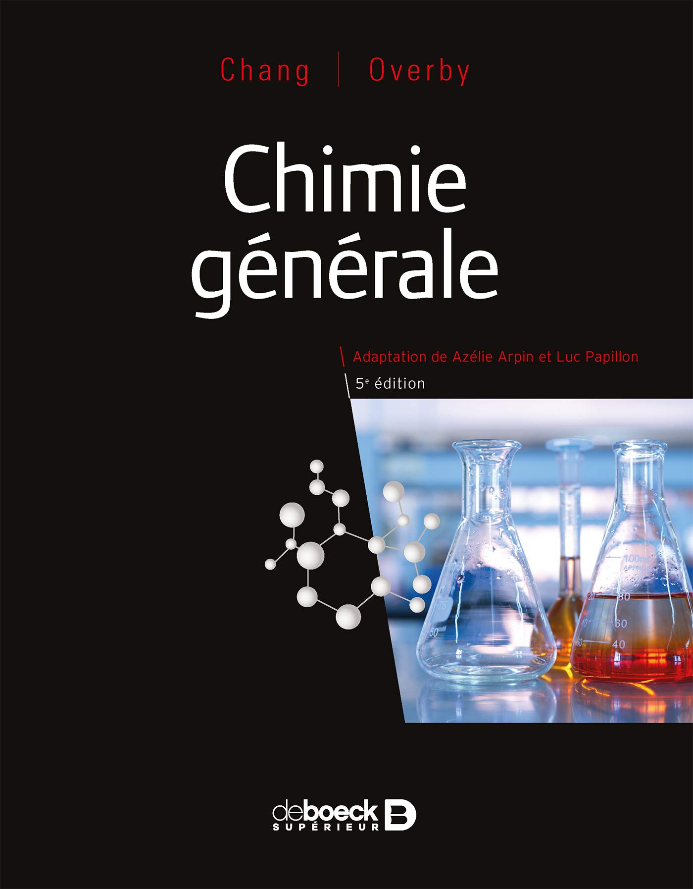 Chimie Generale Chimie 5e Edition French Edition Chang Raymond Overby Jason 9782807326767 Amazon Com Books