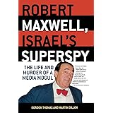 Robert Maxwell, Israel's Superspy: The Life and Murder of a Media Mogul
