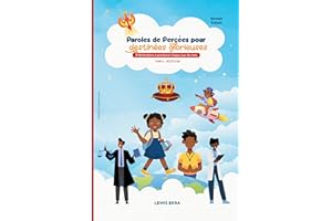 Paroles de Percées pour destinées glorieuses: 31 déclarations à proclamer chaque jour du mois - Version Enfant (French Editio