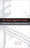 Zen Mind, Beginner's Mind: Informal Talks on Zen Meditation and Practice