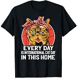 Amazon Com Every Day Is International Cat Day In This Home Cat Lover Sweatshirt Clothing Shoes Jewelry