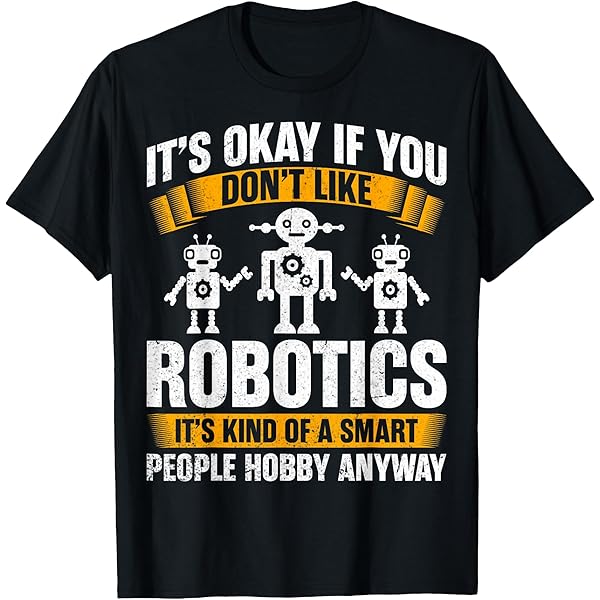 Amazon.com: Robotics Gifts - I Like Big Bots And I Cannot Lie T