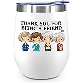 Thank You For Being A Friend Golden Girls,The Golden Girls Merchandise,Friends Tumbler Gifts for Women, Tv Show Gifts 12oz Wine Tumbler (White)