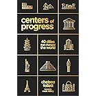 Centers of Progress: 40 Cities That Changed the World