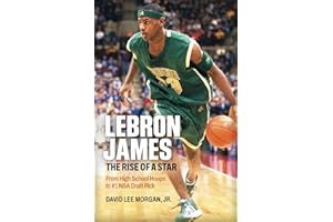 LeBron James: the Rise of a Star