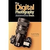 The Digital Photography Book: The step-by-step secrets for how to make your photos look like the pros'! (The Photography Book