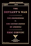The Deviant's War: The Homosexual vs. the United States of America