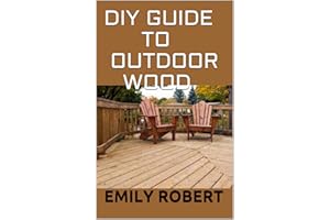 DIY GUIDE TO OUTDOOR WOOD : A Complete Easy-to-Build Step-by-Step Projects (Creative Homeowner) Easy-to-Follow Instructions f