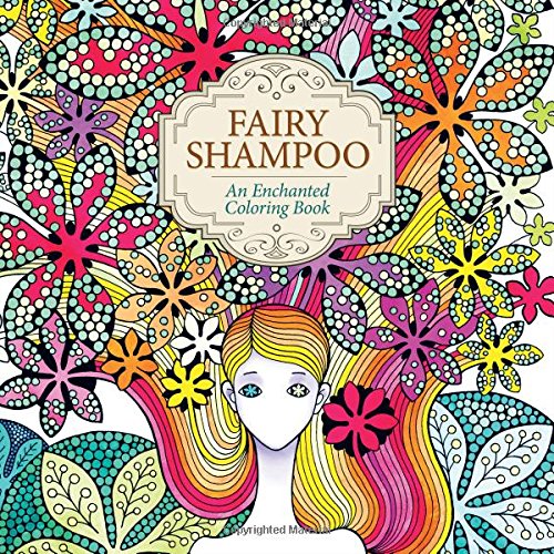 Download Fairy Shampoo: An Enchanted Coloring Book Download Fairy Shampoo: An Enchanted Coloring Book