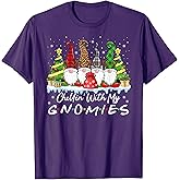 Chillin with My Gnomies Funny Christmas Family Friend Gnomes T-Shirt