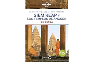 Lonely Planet Siem Reap y los templos de Angkor de cerca (Lonely Planet Spanish Guides) (Spanish Edition)