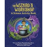 The Wizard's Workshop: A Science Activity Book