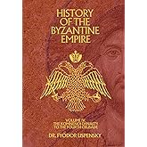 History of the Byzantine Empire Volume 4: The Komnenoi Dynasty to the Fourth Crusade (Based Books Exclusive Editions)