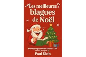 Les meilleures blagues de Noel (recueil de blagues hilarantes) (French Edition)