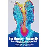 The Others Within Us: Internal Family Systems, Porous Mind, and Spirit Possession