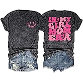 in My Girl Mom Era Shirt Women Funny Letter Printed Mama Tshirt Mother's Day Shirt Gift Casual Short Sleeve Tops