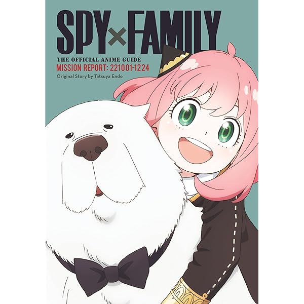 Spy x Family: The Official Anime Guide—Mission Report