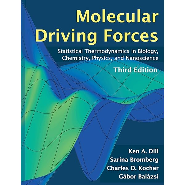 Molecular Driving Forces: Statistical Thermodynamics in Biology