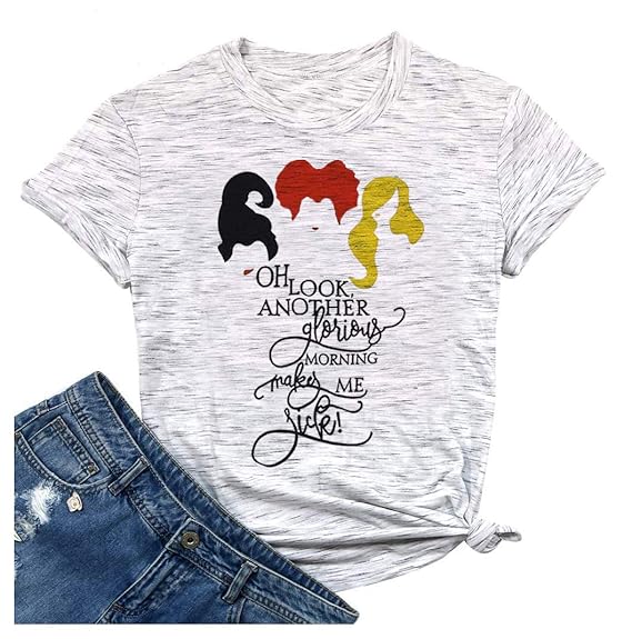 Buy Plus Size Halloween Hocus Pocus Shirts Women Oh Look Another Glorious Morning Makes Me Sick 