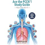 Ace the PCCN You Can Do It! Study Guide