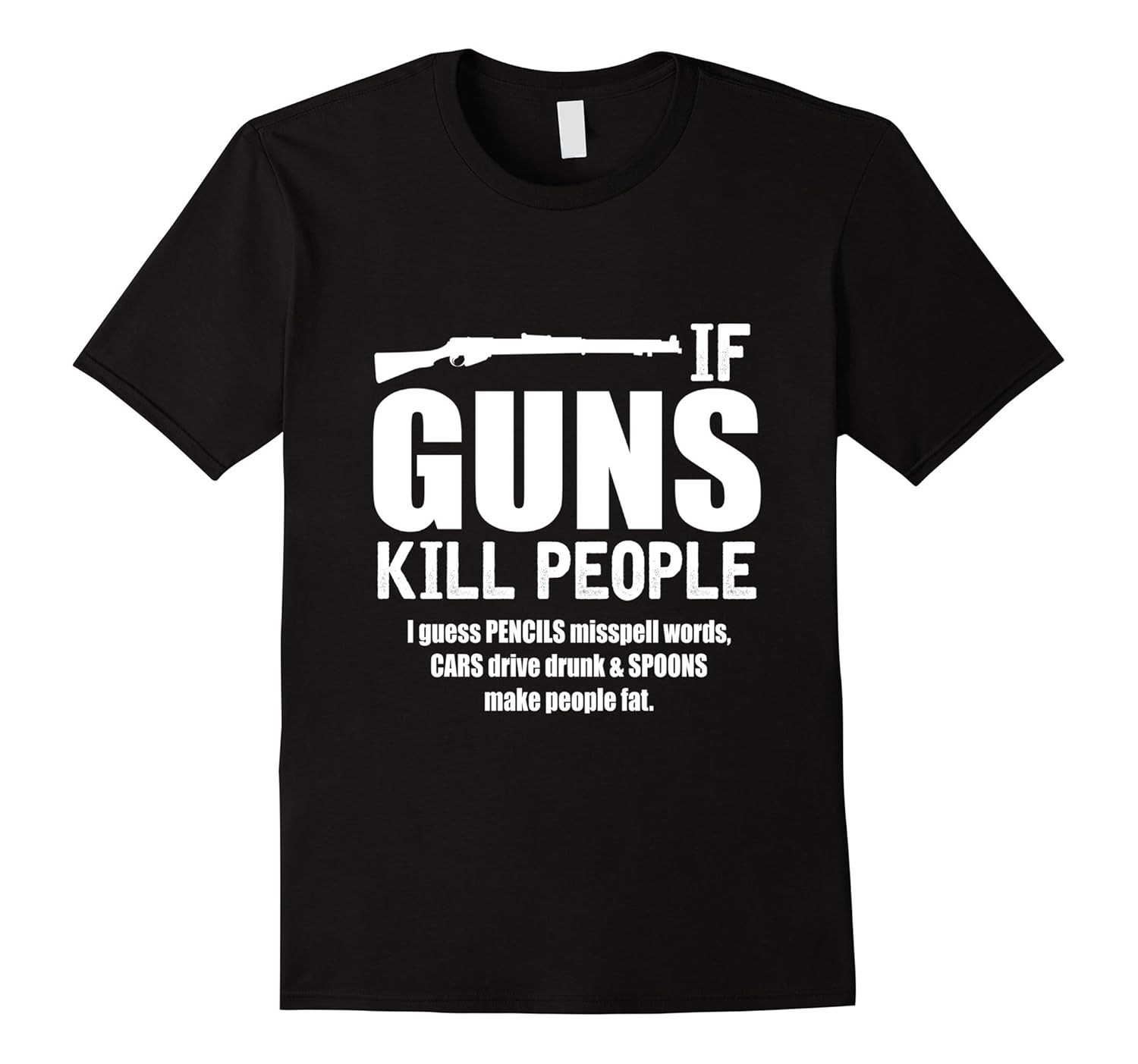 If Guns Kill People Cars Drive Drunk TShirt Funny Gun TeeCL Colamaga
