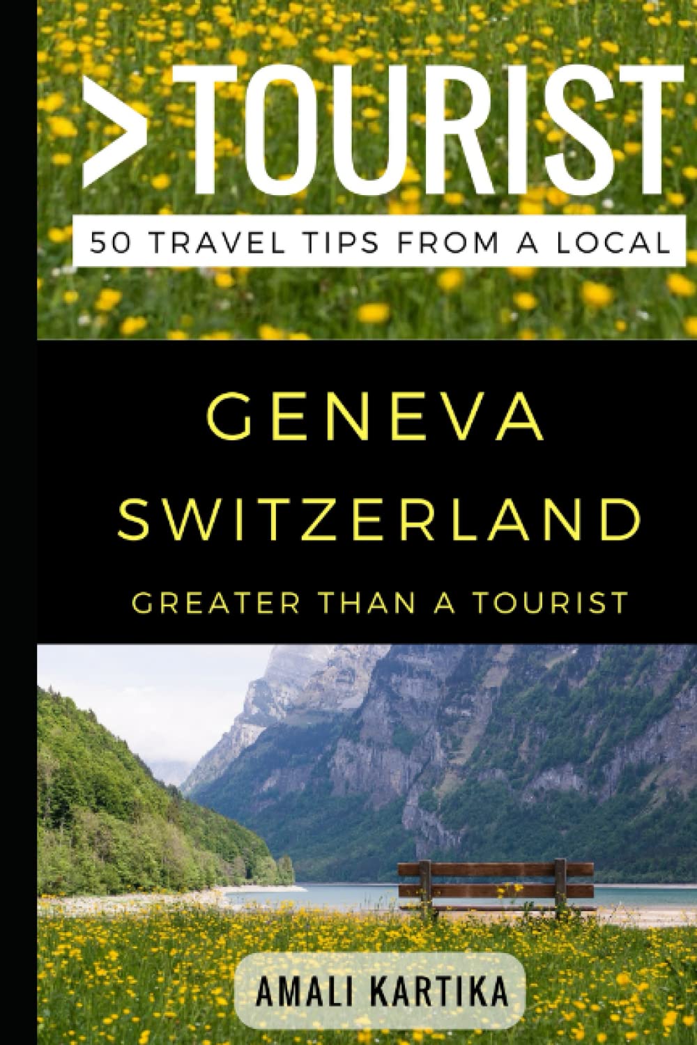 Greater Than a Tourist – Geneva Switzerland: 50 Travel Tips from a Local: 89 (Greater Than a Tourist: Worldwide Travel Tips from Locals with Local ... Gems, Cultural Insights, and Authentic Exper)